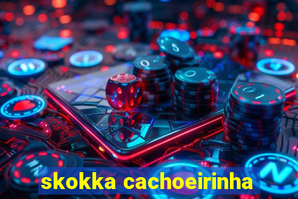 skokka cachoeirinha