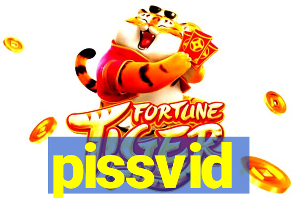 pissvid