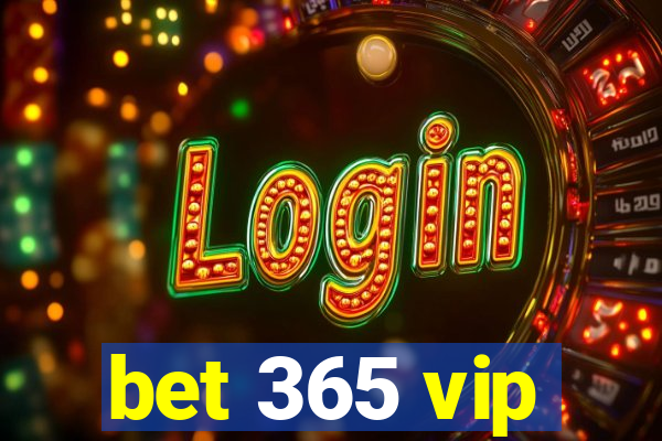 bet 365 vip