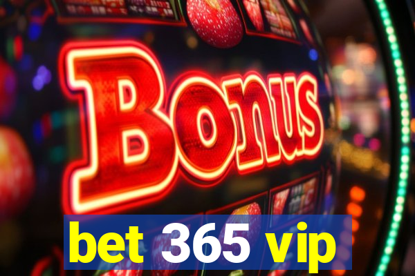 bet 365 vip