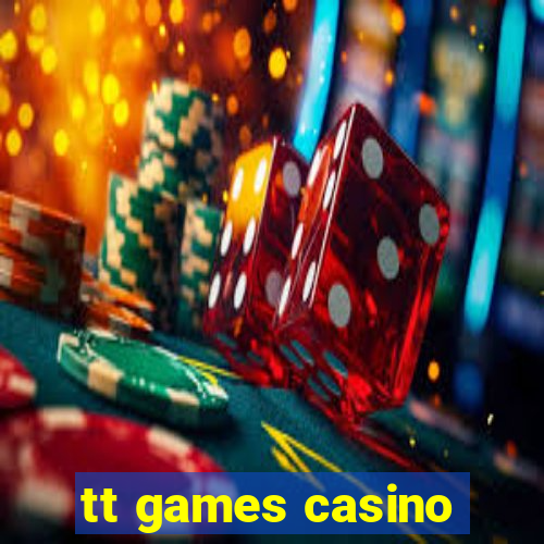 tt games casino