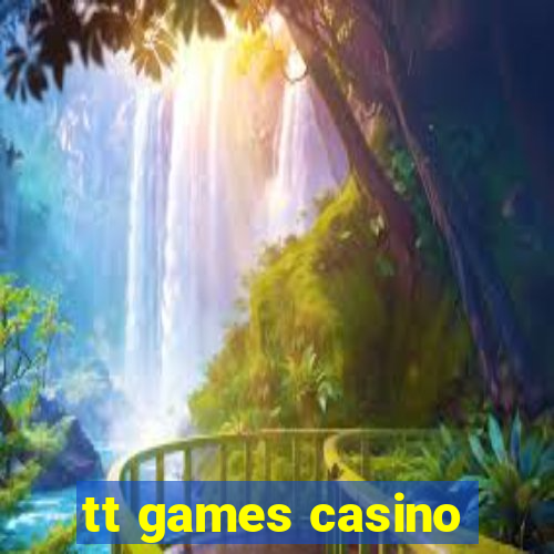 tt games casino