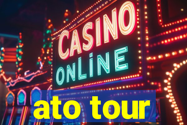 ato tour