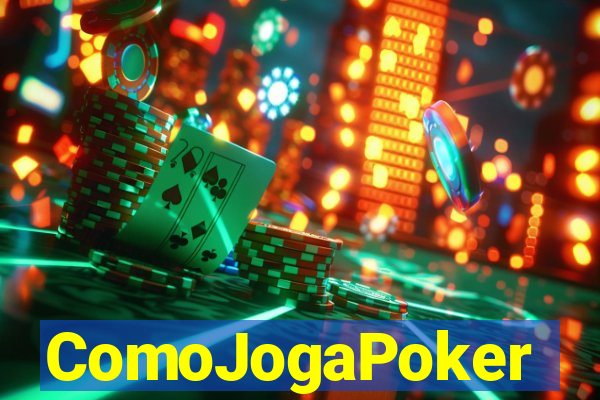 ComoJogaPoker