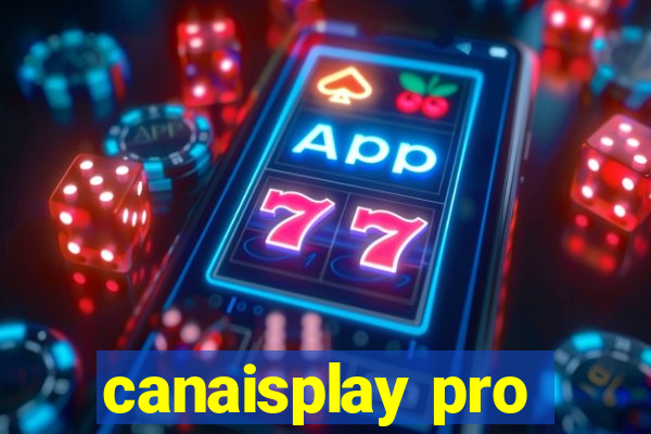 canaisplay pro