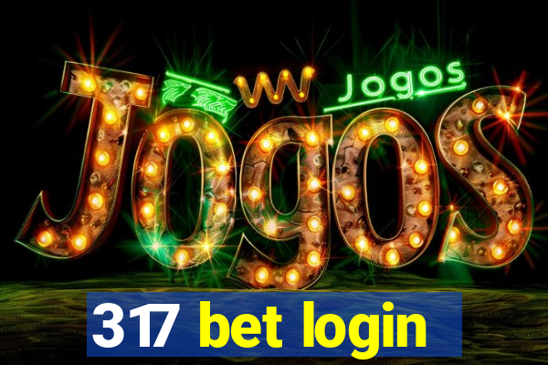 317 bet login