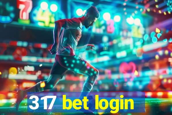 317 bet login