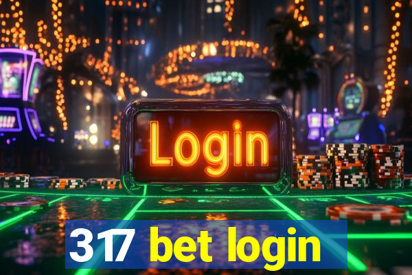 317 bet login