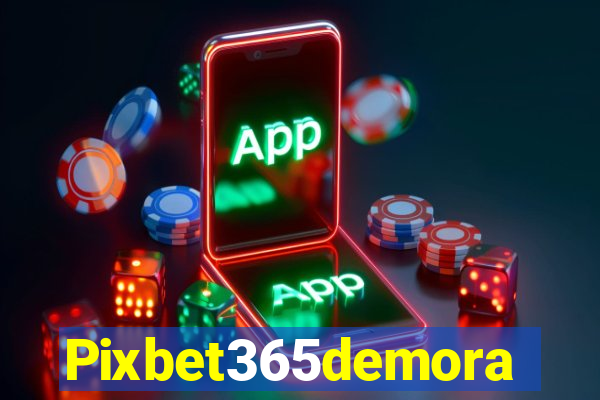 Pixbet365demora