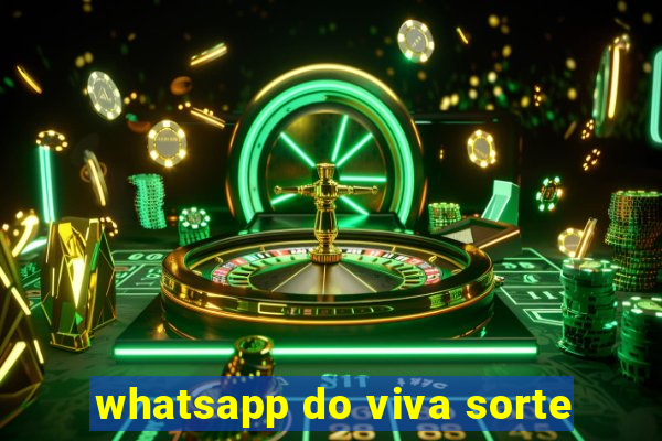 whatsapp do viva sorte