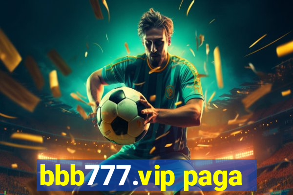 bbb777.vip paga