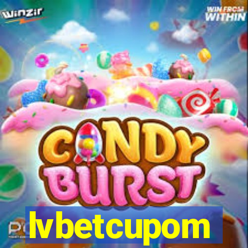 lvbetcupom