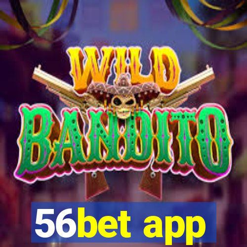 56bet app