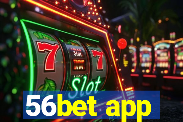 56bet app