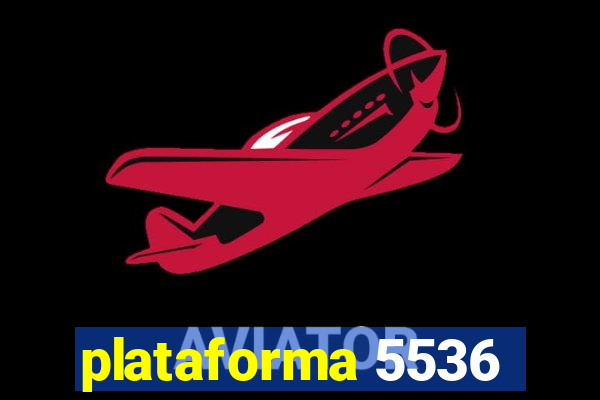 plataforma 5536