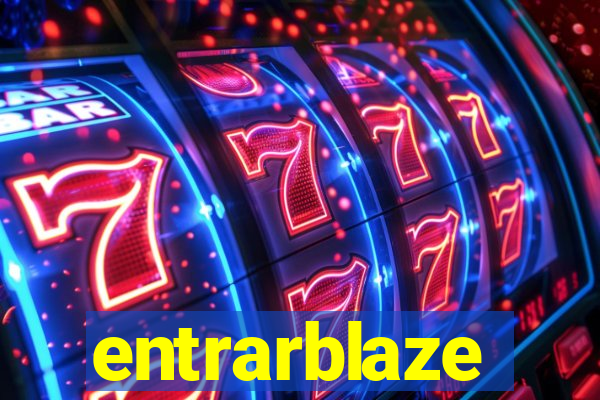 entrarblaze