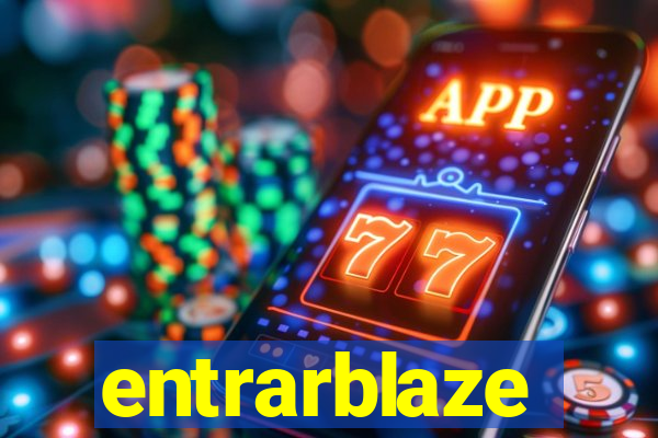 entrarblaze