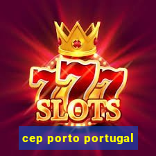 cep porto portugal