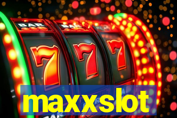 maxxslot