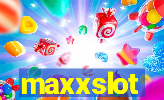 maxxslot