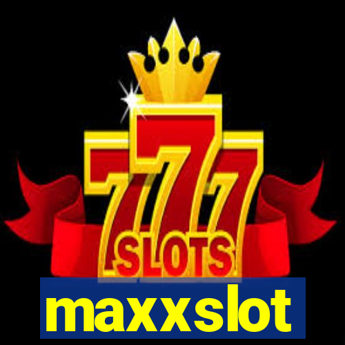 maxxslot