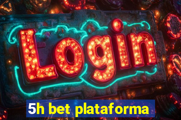 5h bet plataforma