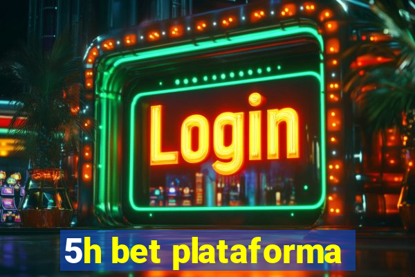 5h bet plataforma