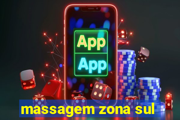 massagem zona sul