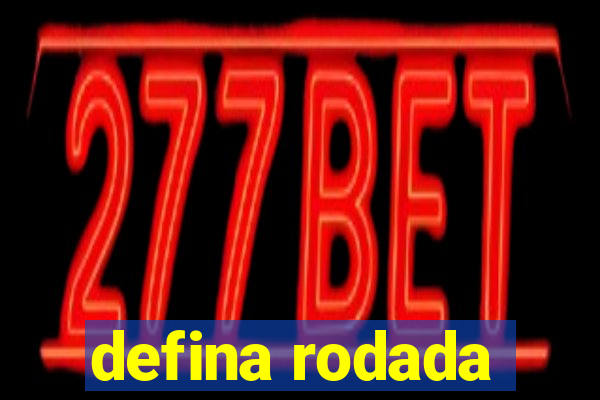 defina rodada