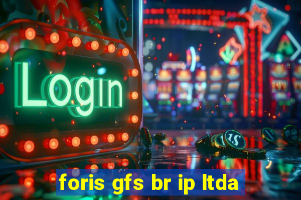 foris gfs br ip ltda