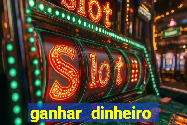 ganhar dinheiro jogando sem depositar nada