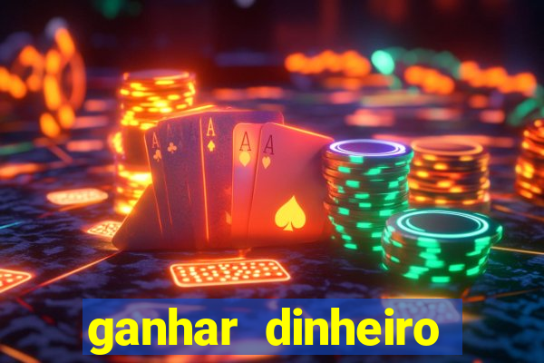 ganhar dinheiro jogando sem depositar nada