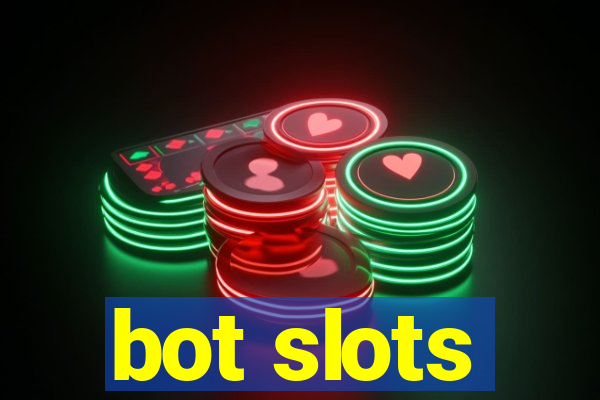 bot slots