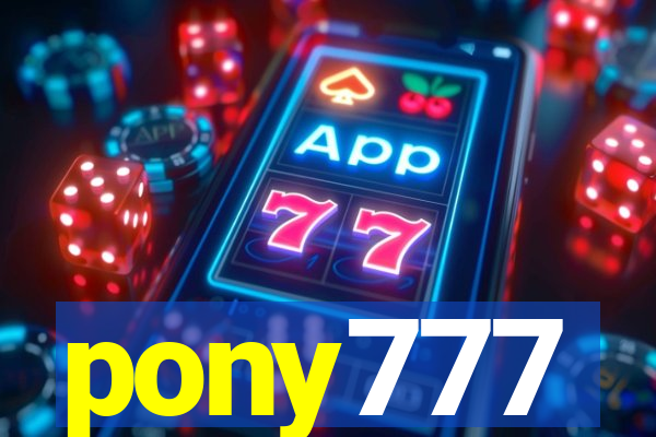 pony777