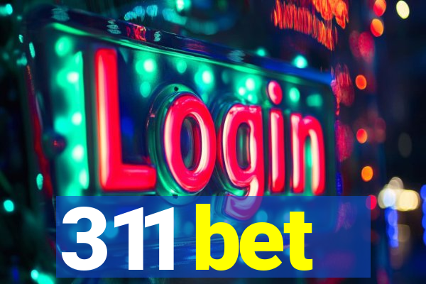 311 bet