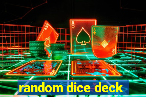 random dice deck