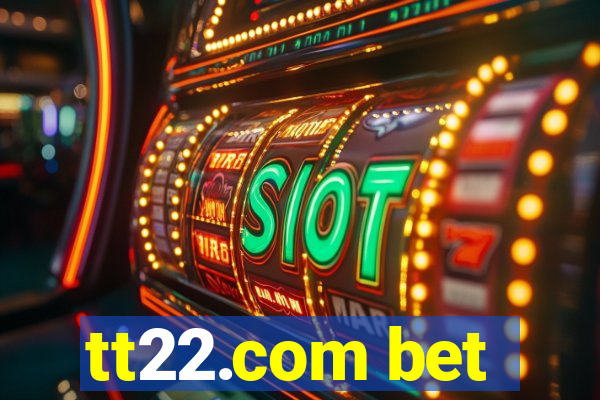 tt22.com bet