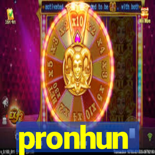 pronhun