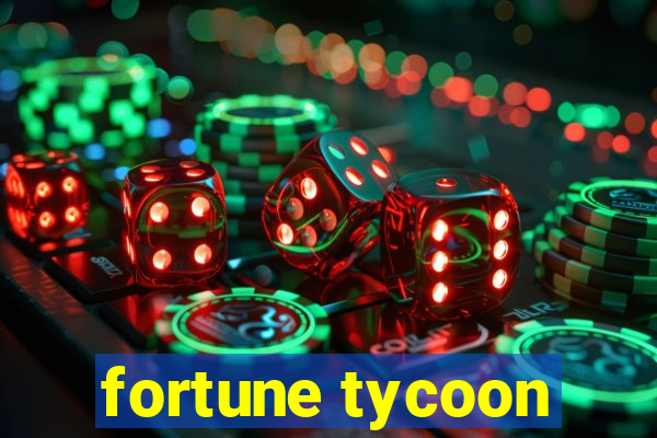 fortune tycoon