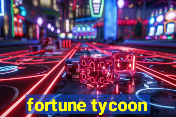 fortune tycoon