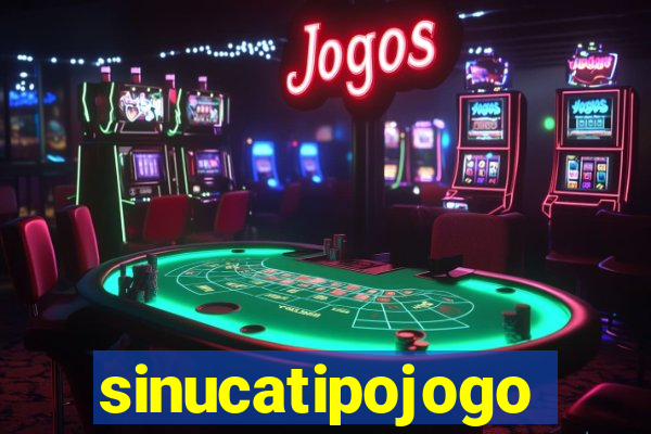 sinucatipojogo