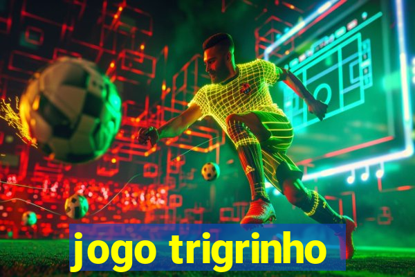 jogo trigrinho