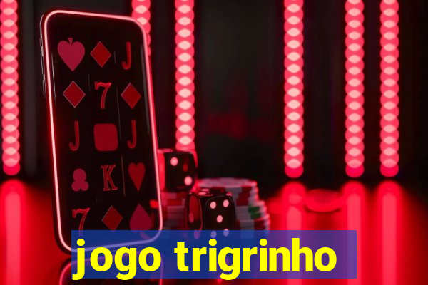 jogo trigrinho