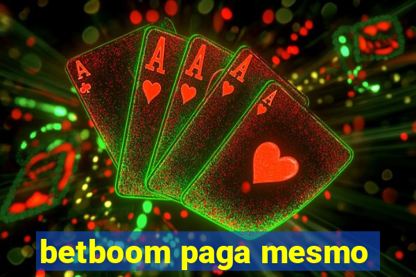 betboom paga mesmo