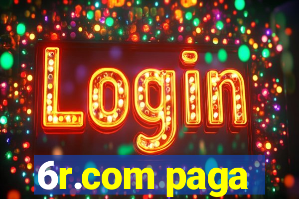 6r.com paga