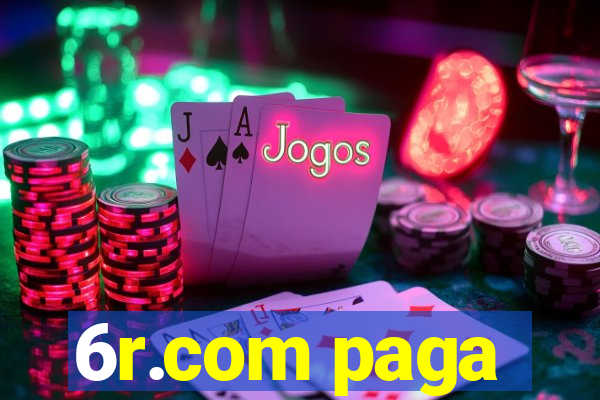 6r.com paga