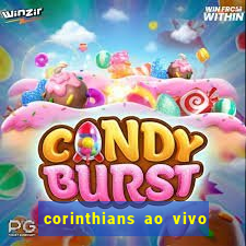 corinthians ao vivo multi multicanal