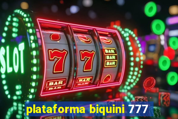 plataforma biquini 777