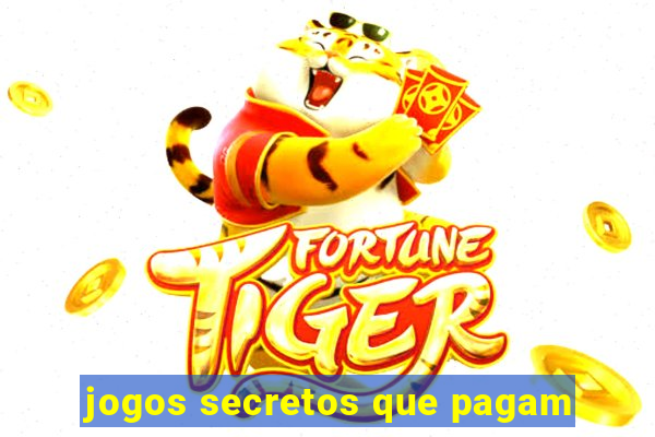 jogos secretos que pagam