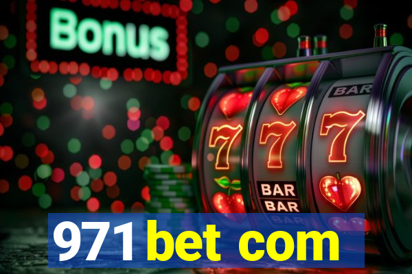 971 bet com